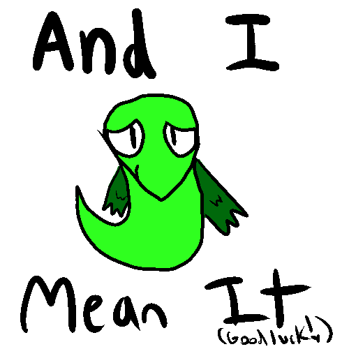 File:And I mean it.png