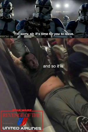 SorrySirIt'sTimeForYouToLeaveStarWarsUnitedAirlines.jpg