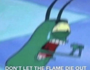 Don't let it die out.jpeg