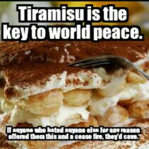 Tiramisu = world peace.png